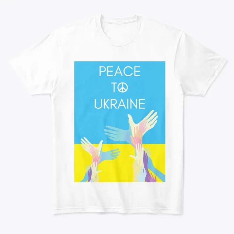 PEACE TO UKRAINE