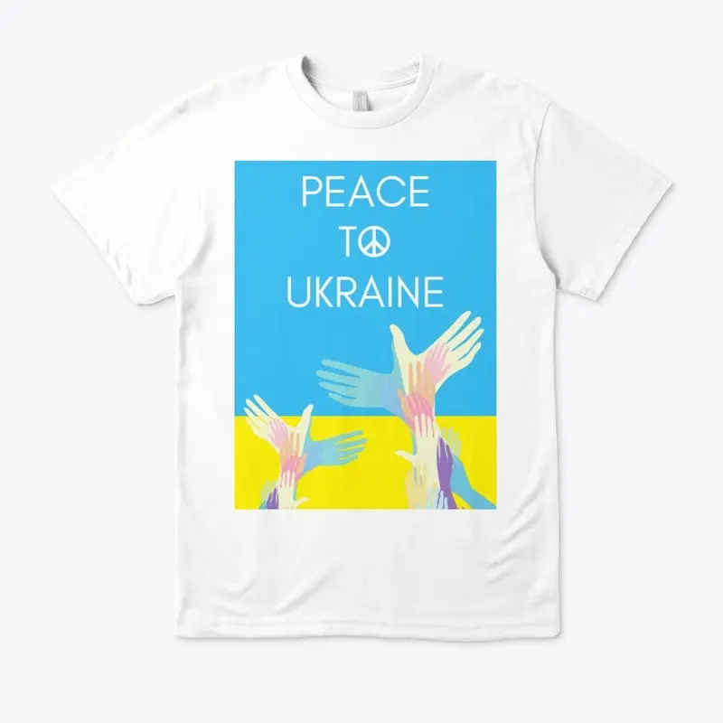 PEACE TO UKRAINE