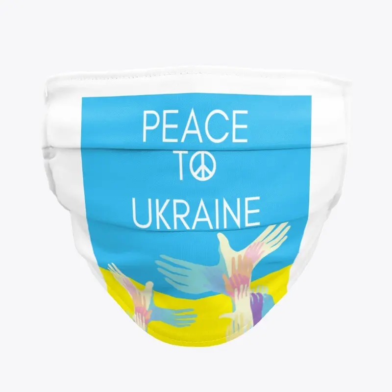 PEACE TO UKRAINE