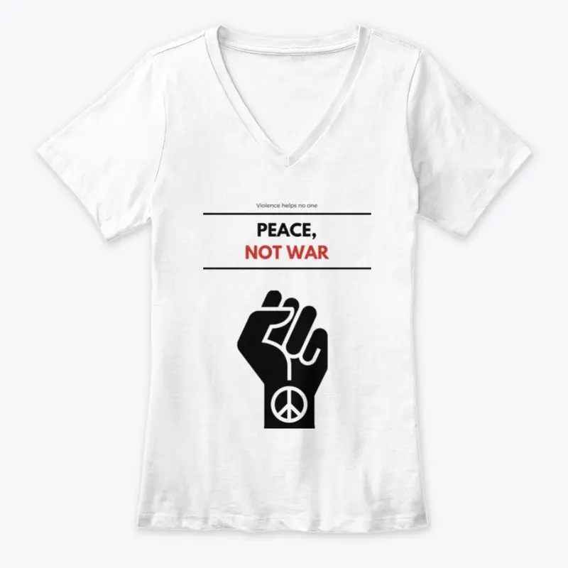 PEACE NOT WAR