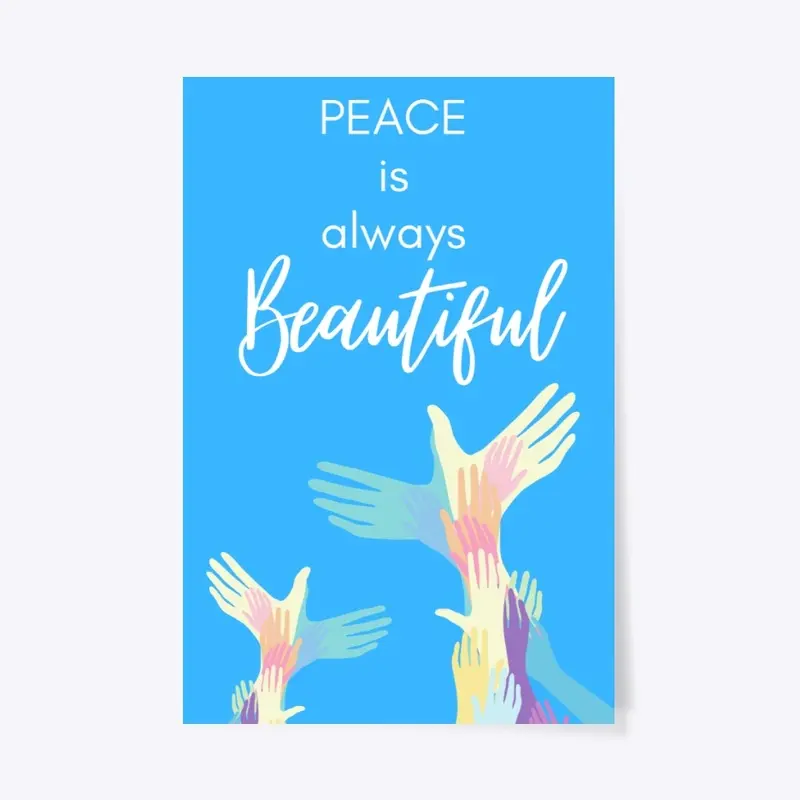 PEACE is beautiful