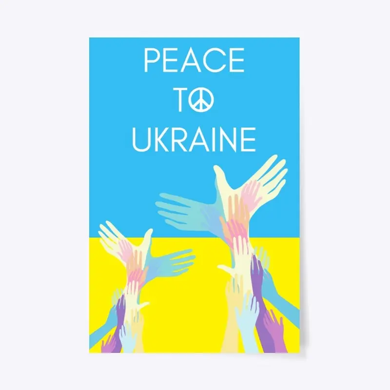 PEACE TO UKRAINE