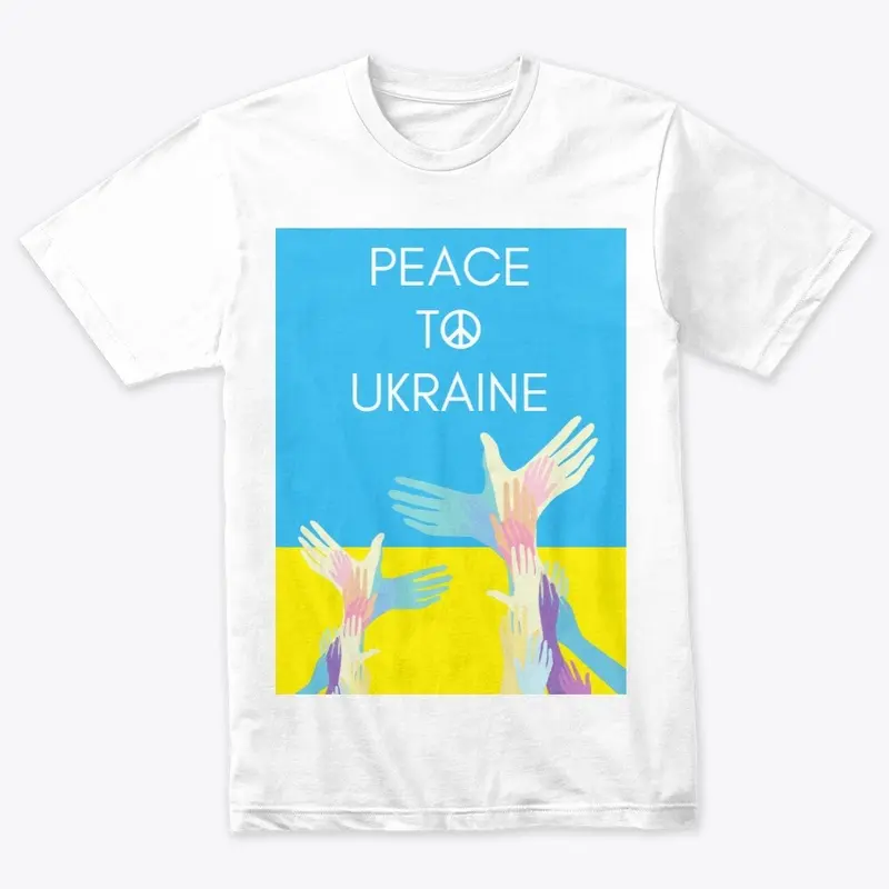 PEACE TO UKRAINE